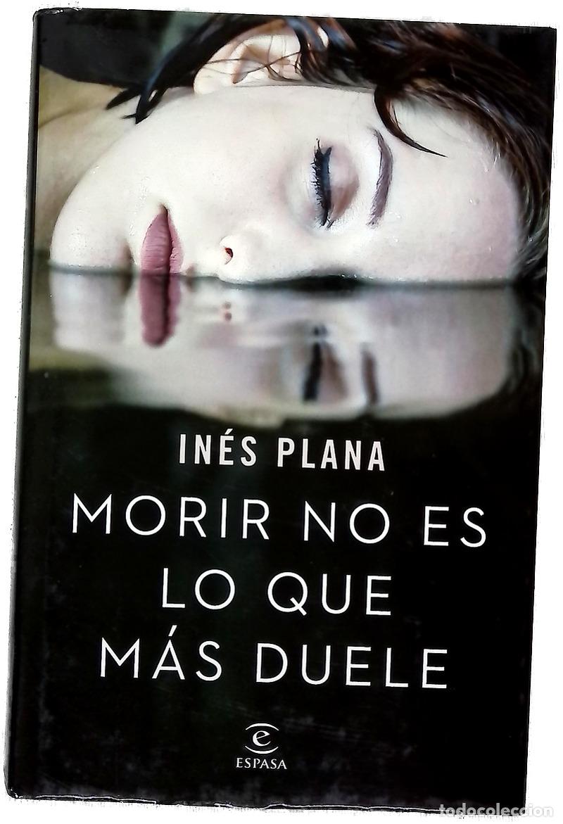 Libros: Morir no es lo que m&aacute;s duele