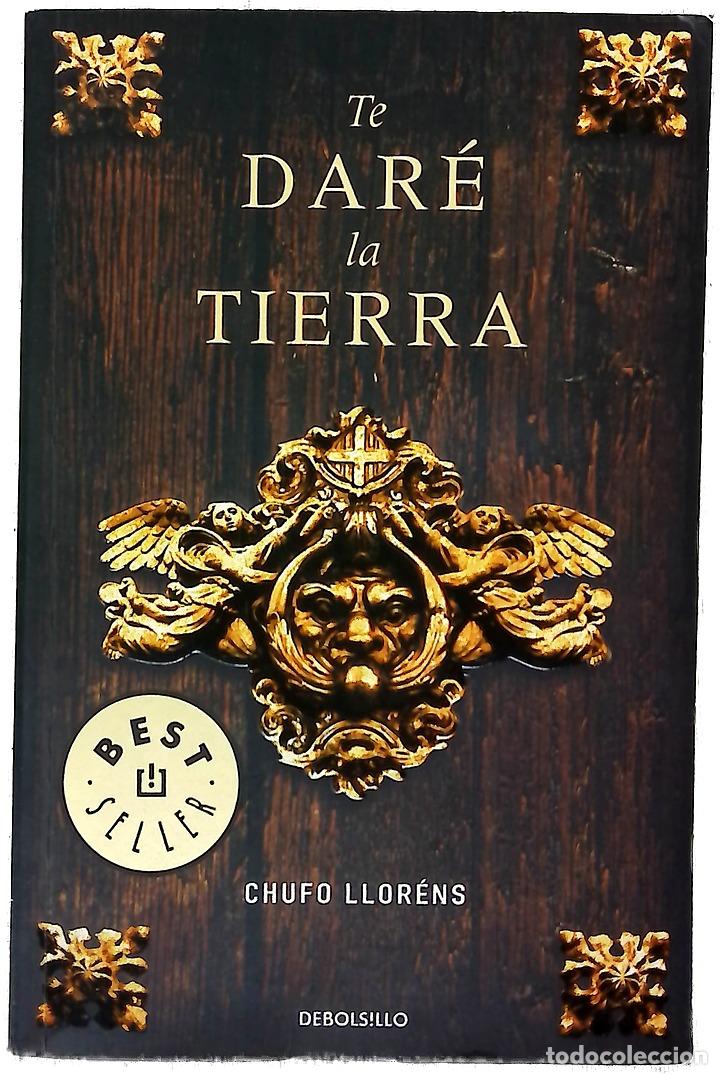 Libros: Te dar&eacute; la tierra - Llor&eacute;ns, Chufo