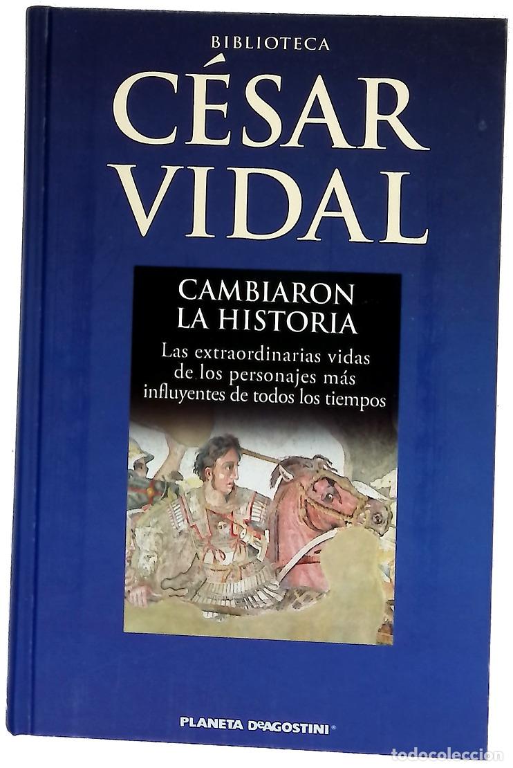 Libros: Cambiaron la historia las extraordinarias vidas de los personajes m&aacute;s influyentes de todos los ti...