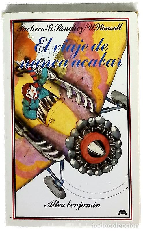 B&uuml;cher: El viaje de nunca acabar - Pacheco, Miguel &Aacute;ngel; Garc&iacute;a S&aacute;nchez, Jos&eacute; Luis; Wensell, Ulises