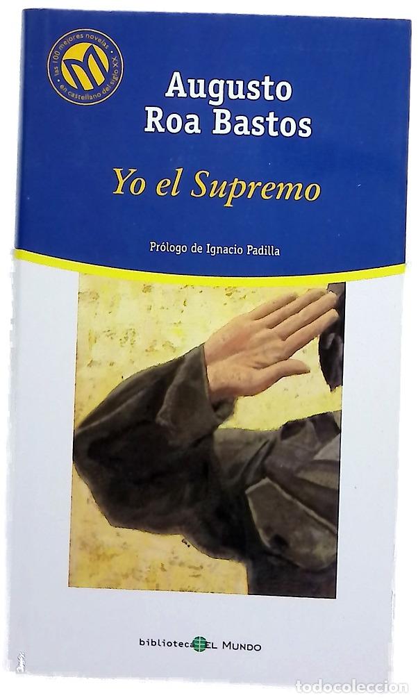 B&uuml;cher: Yo el supremo - Roa Bastos, Augusto