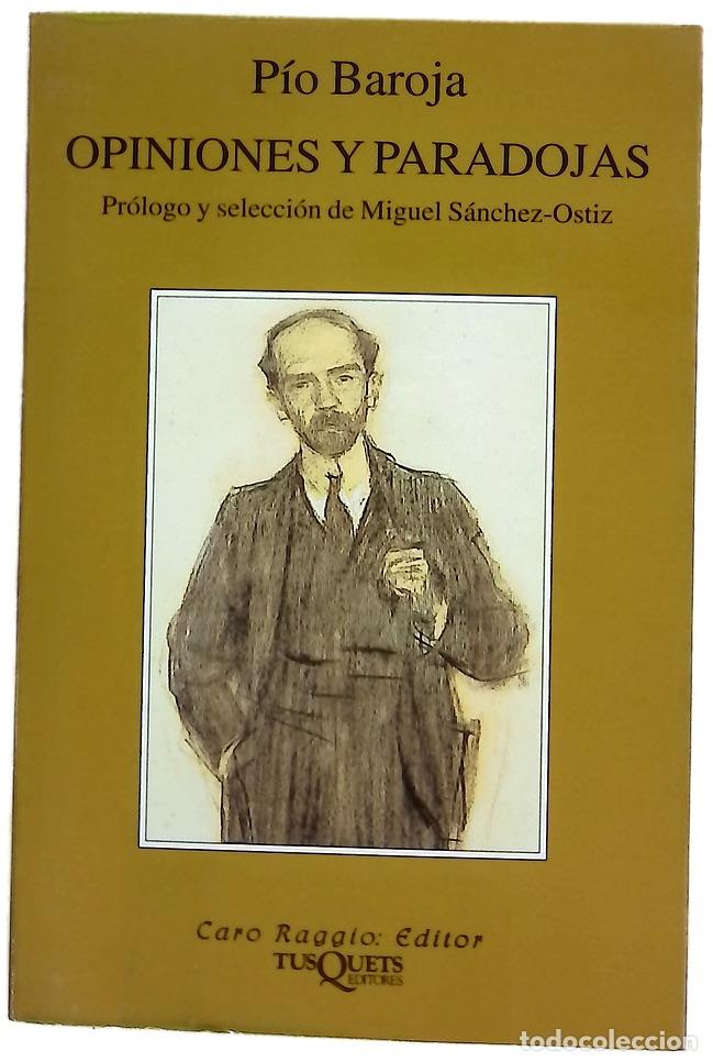 Libros: Opiniones y paradojas - Baroja, P&iacute;o; S&aacute;nchez-Ostiz, Miguel