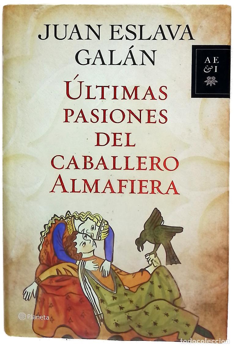 Libri di seconda mano: &Uacute;ltimas pasiones del caballero Almafiera