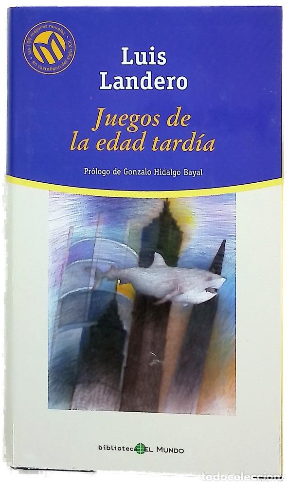 B&uuml;cher: Juegos de la edad tard&iacute;a - Landero, Luis