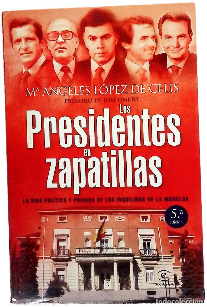 Livros em segunda m&atilde;o: Los presidentes en zapatillas la vida pol&iacute;tica y privada de los inquilinos de la Moncloa