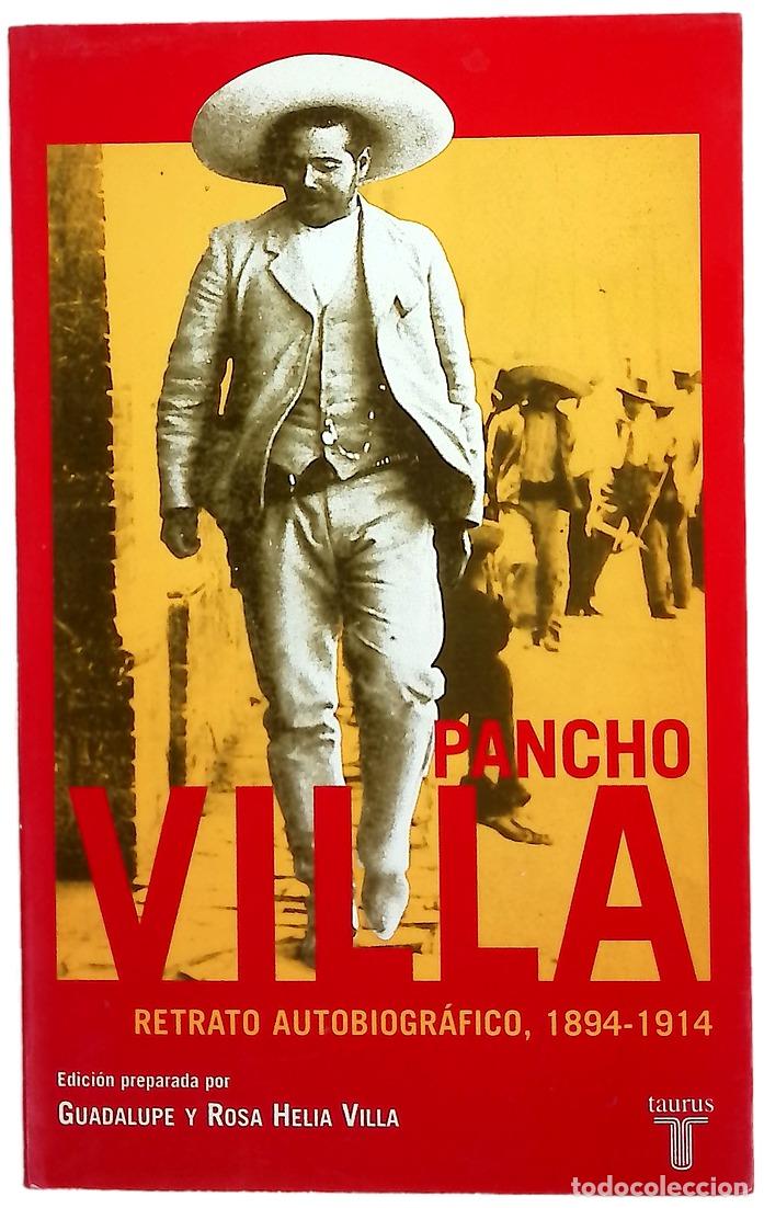 books: Pancho Villa retrato autobiogr&aacute;fico, 1894-1914