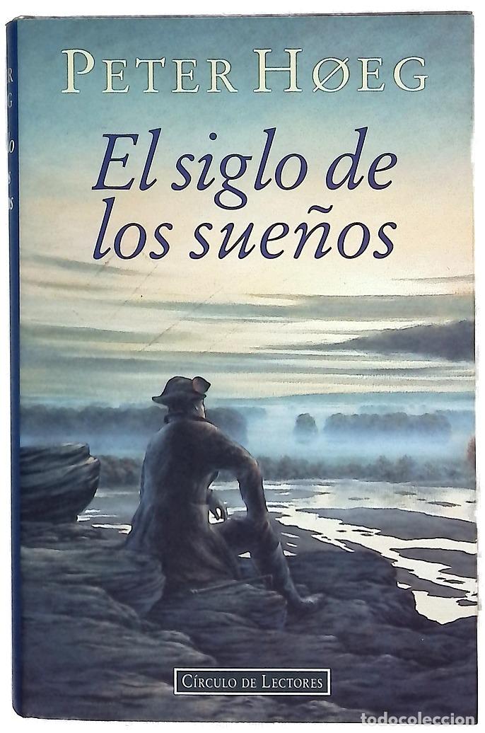 Libros: El siglo de los sue&ntilde;os - H&oslash;eg , Peter