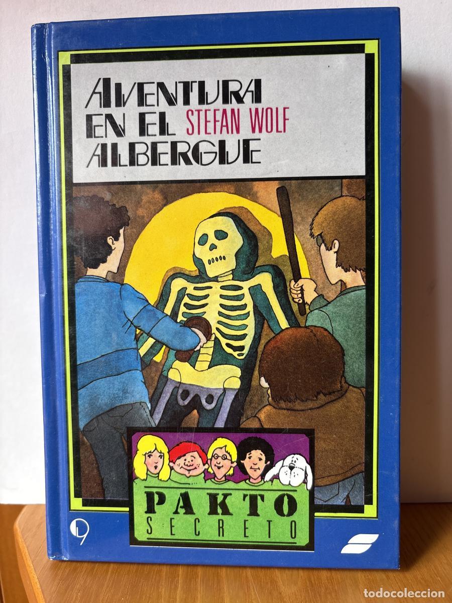 Libros: AVENTURA EN EL ALBERGUE Colecci&oacute;n pakto secreto - Stefan Wolf TDK380