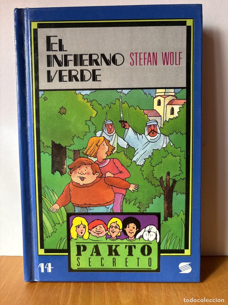 Libros: EL INFIERNO VERDE. COLECCION PAKTO SECRETO - Stefan Wolf TDK380