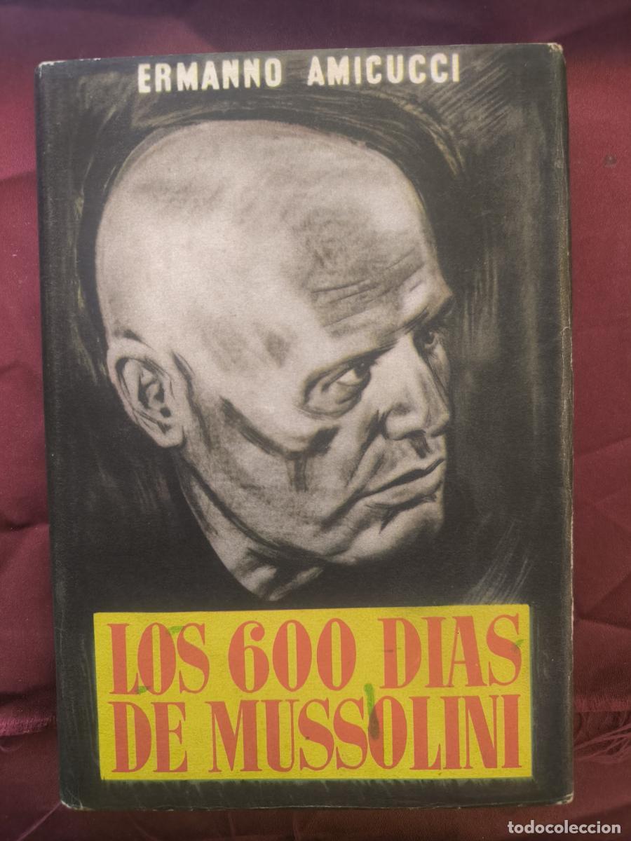 B&uuml;cher: Los 600 d&iacute;as de Mussolini - Ermanno Amicucci