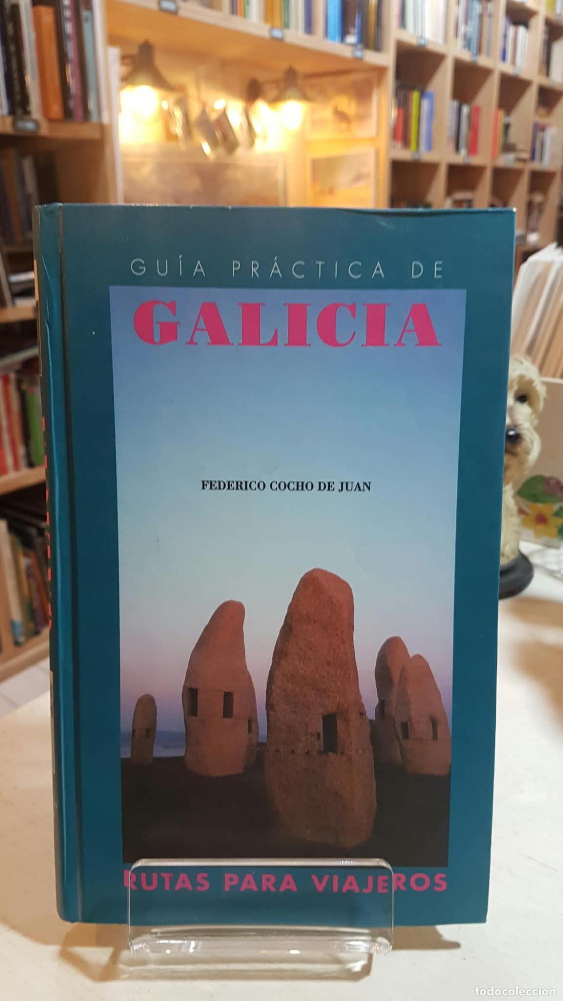 Libros: Gu&iacute;a pr&aacute;ctica de Galicia - Federico Cocho de Juan