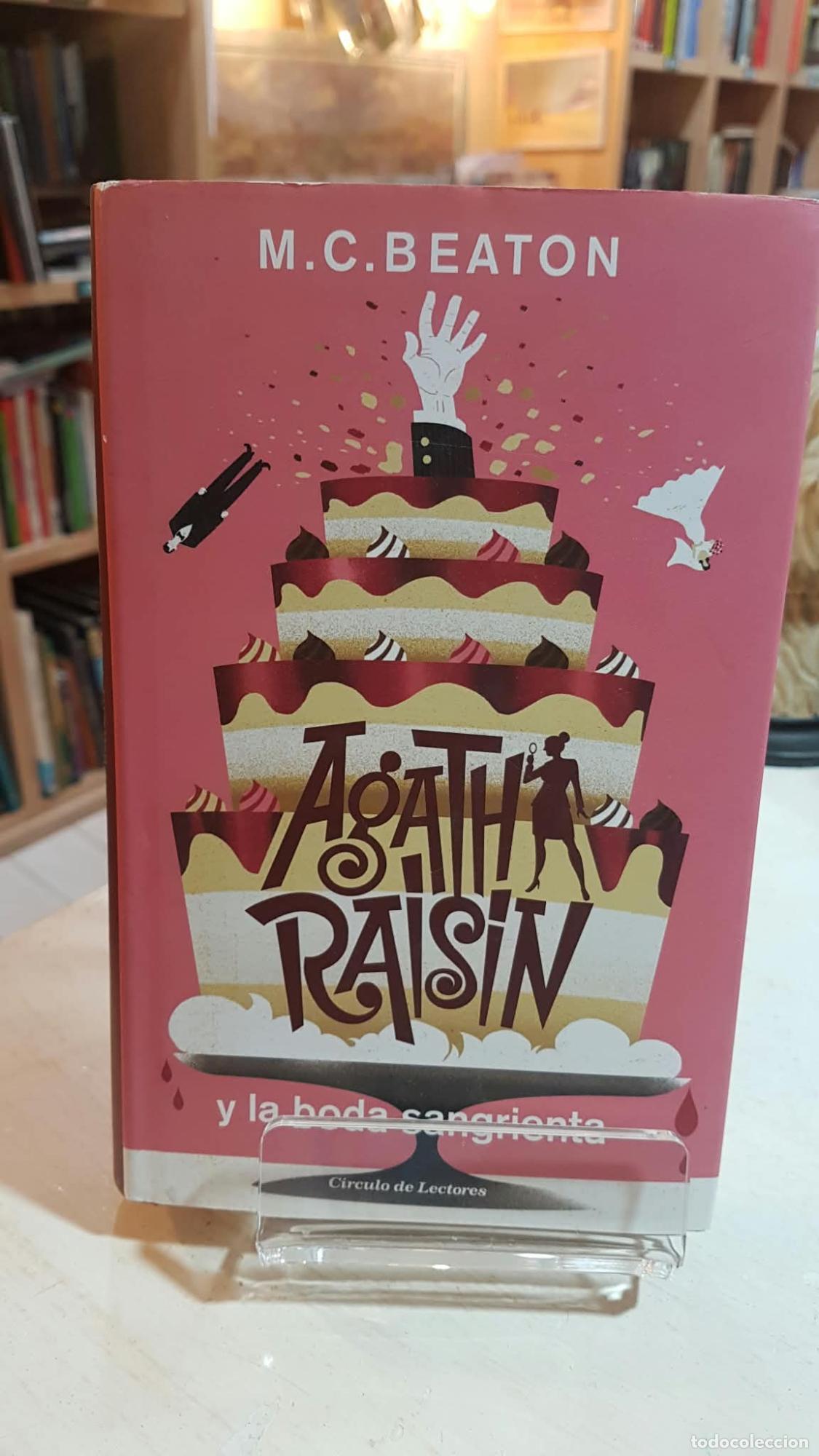 Libros: AGATHA RAISIN Y LA BODA SANGRIENTA - M.C. Beaton. TDK677