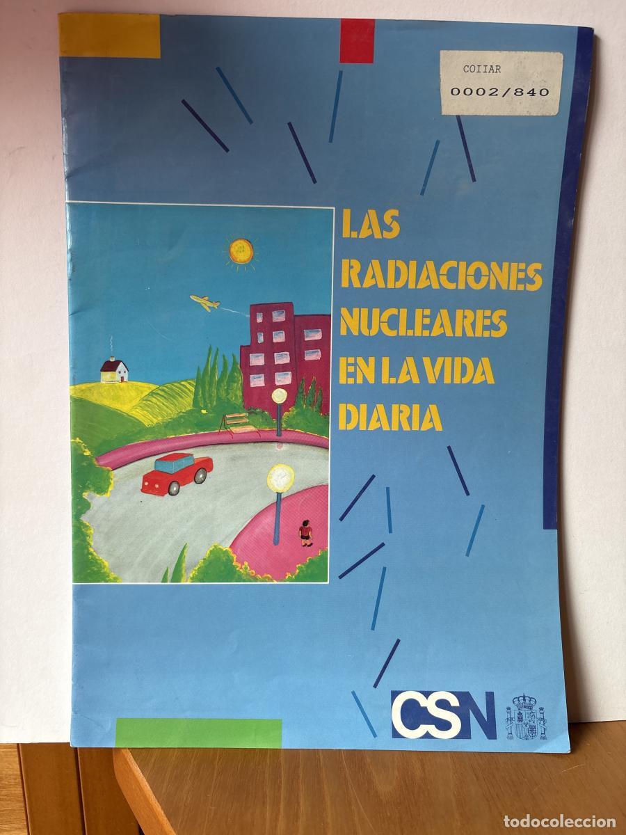 Livres: LAS Radiaciones nucleares en la vida diaria - Consejo de Seguridad Nuclear (Espa&ntilde;a) TDK379
