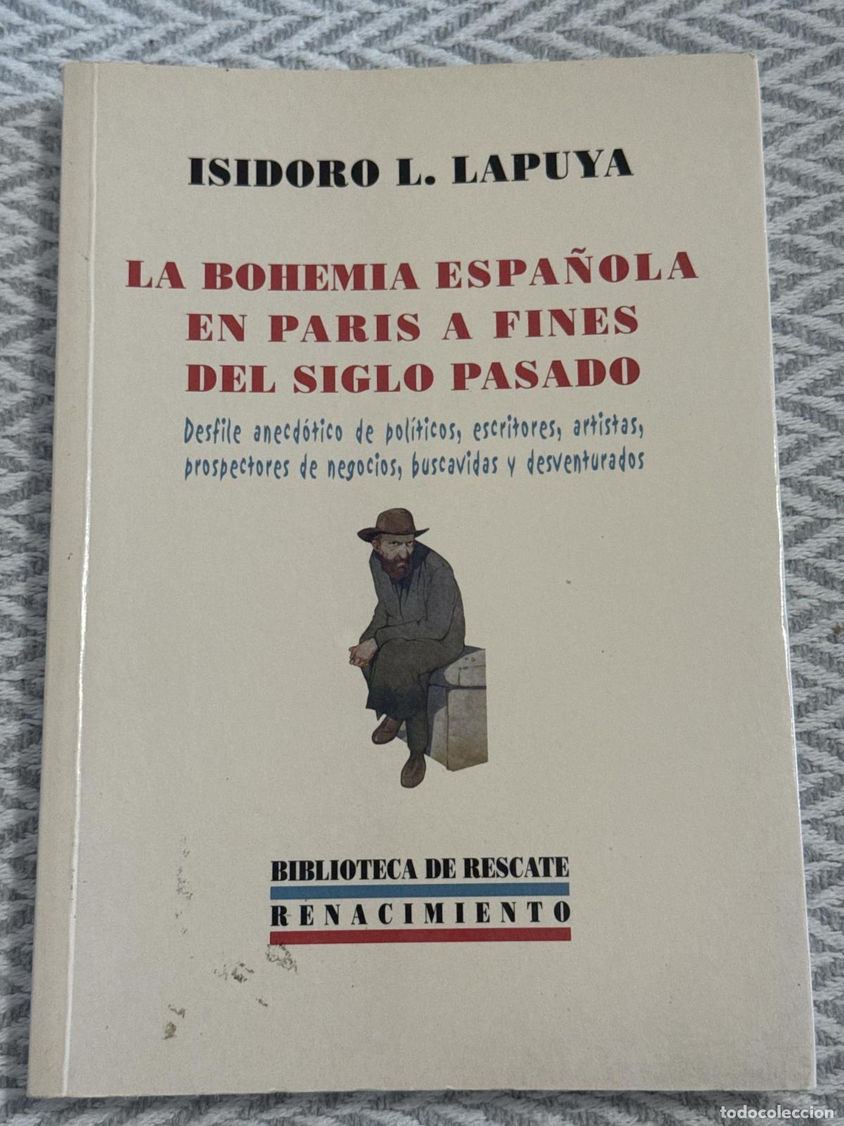 Libri di seconda mano: La bohemia espa&ntilde;ola en Par&iacute;s a fines del siglo pasado - Isidoro L. Lapuya