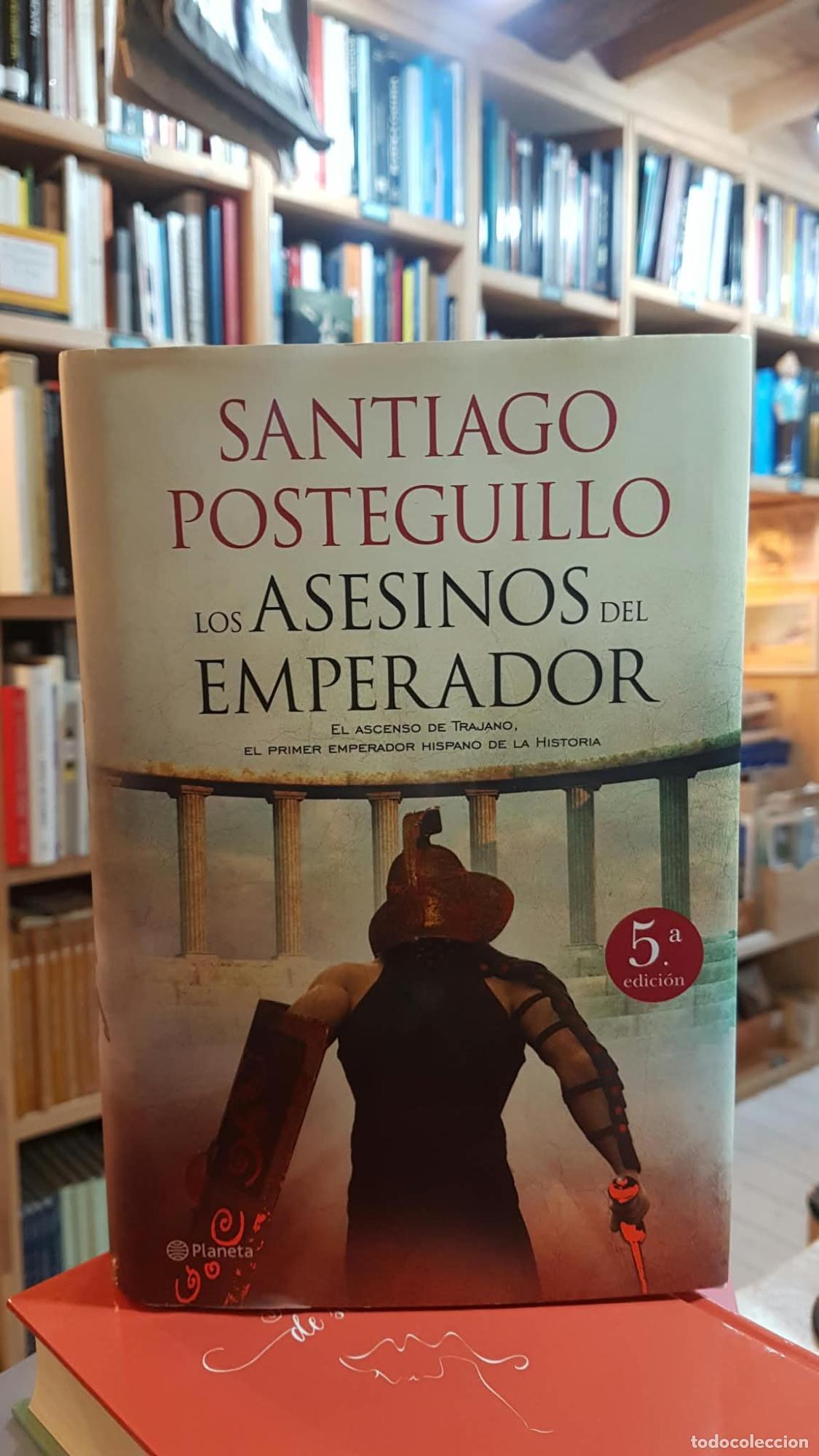 Libros: Los asesinos del emperador - Posteguillo, Santiago - Foto 1