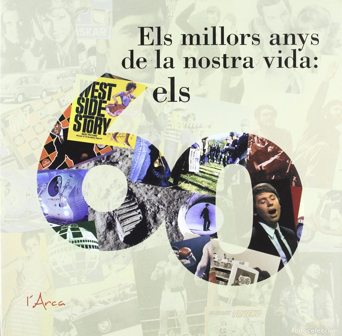 B&uuml;cher: Millors anys de la nostra vida: els 60, els: Un llibre que et transportar&agrave; a una d&egrave;cada inoblidable