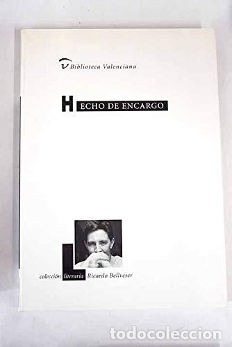 Libros: HECHO DE ENCARGO - BELLVESER, Ricardo - Foto 1