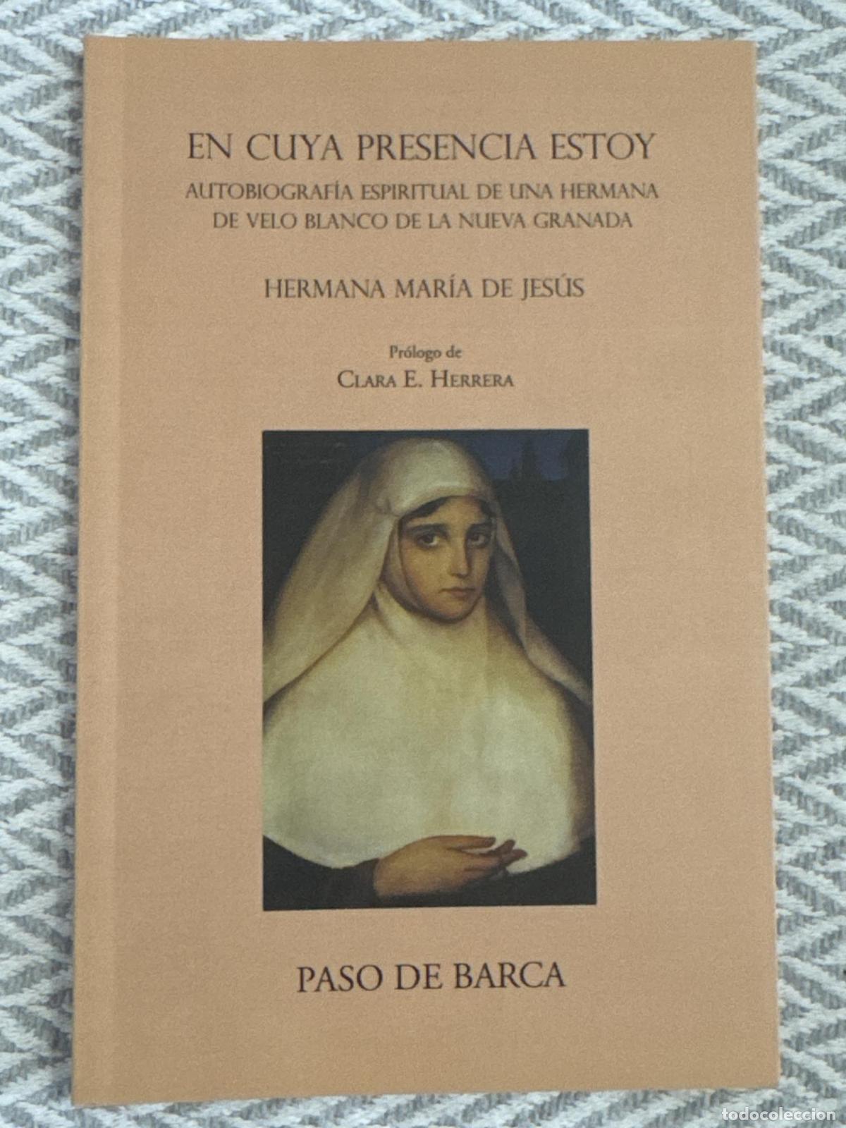 Libros: En cuya presencia estoy. Autobiograf&iacute;a espiritual de una hermana de velo blanco de la Nueva Granada