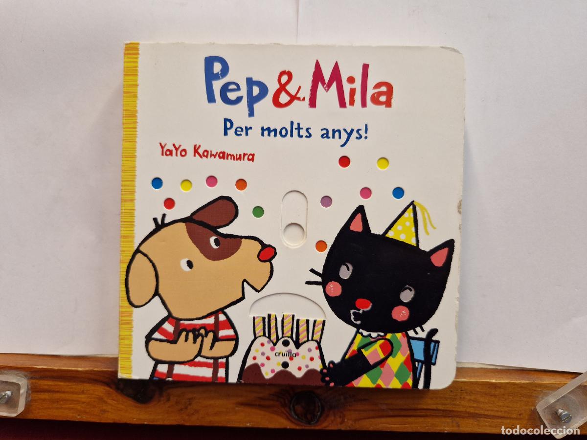 Libros: PEP & MILA. PER MOLTS ANYS. YAYO KAWAMURA. LIBRO DIDCATICO.
