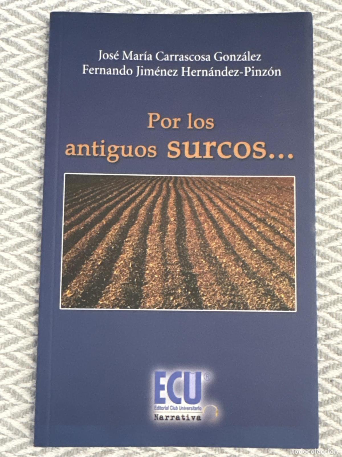Libros: Por los antiguos surcos... - Fernando Jim&eacute;nez Hern&aacute;ndez-Pinz&oacute;n, Jos&eacute; Mar&iacute;a Carrascosa Gonz&aacute;lez