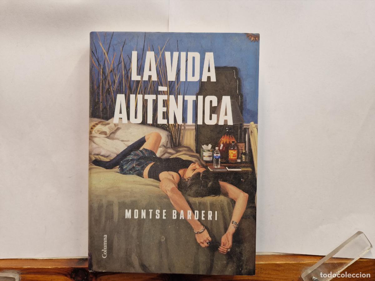 Libros: LA VIDA AUTENTICA. MONTSE BARDERI.