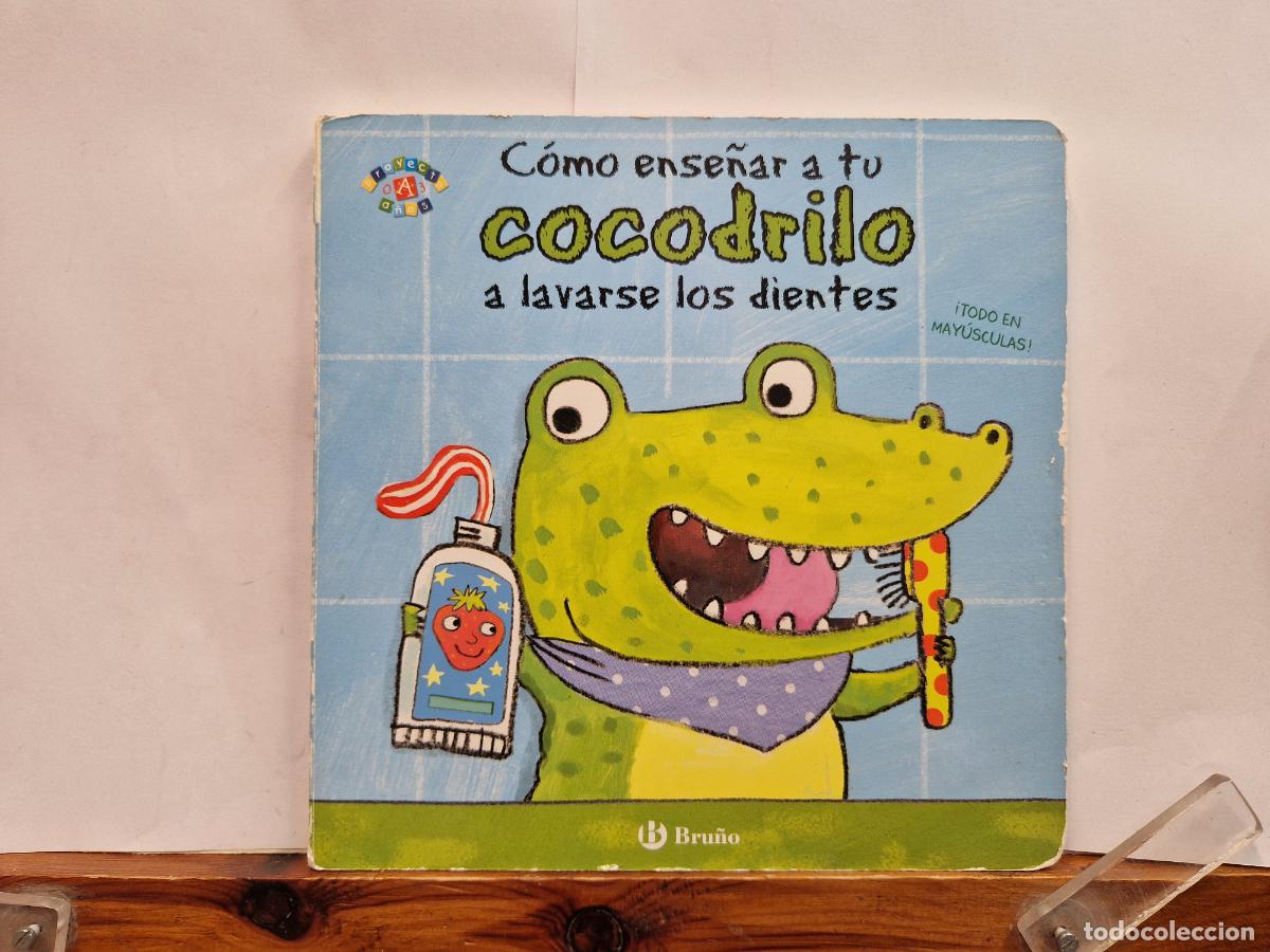 Libros: COMO ENSE&Ntilde;AR A TU COCODRILO A LAVARSE LOS DIENTES. BRU&Ntilde;O. MIS PRIMERAS RUTINAS. - Foto 1