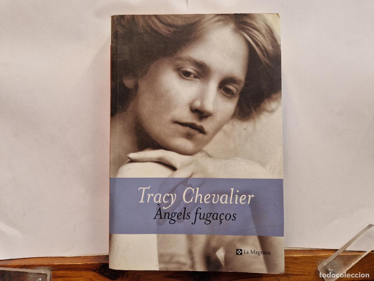 Libros: TRACY CHEVALIER. ANGELES FUGA&Ccedil;OS. - Foto 1