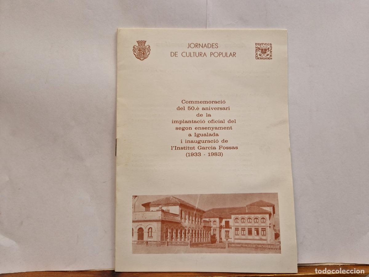 Libros: JORNADES DE CULTURA POPULAR.COMMEMORACIO DEL50 ANIVERSARI DE LA IMPLATACIO DEL ENSENYAMENT IGUALADA