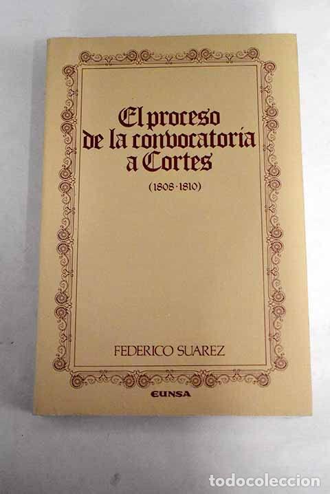 Libros: El proceso de la convocatoria a Cortes (1808-1810) (Colecci&oacute;n hist&oacute;rica)
