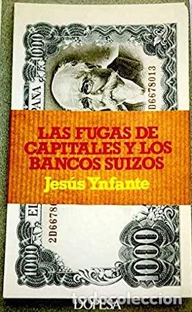 Libros: LAS FUGAS DE CAPITALES Y BANCOS SUIZOS