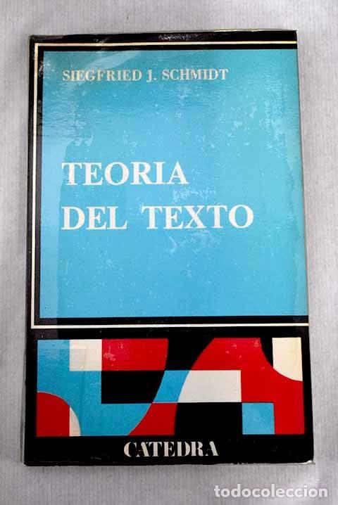 Libros: Teoria del texto - Schmidt, Siegfried J.