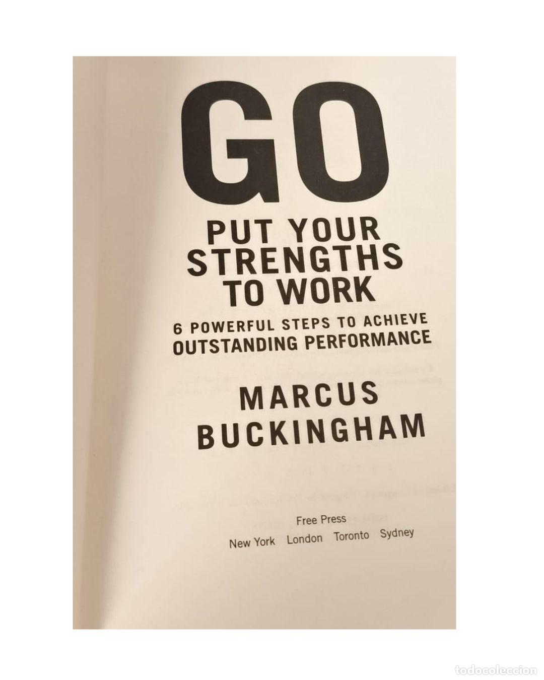 Libros: Go Put Your Strengths to Work: 6 Powerful Steps to Achieve Outstanding Performance - Buckingham, Mar