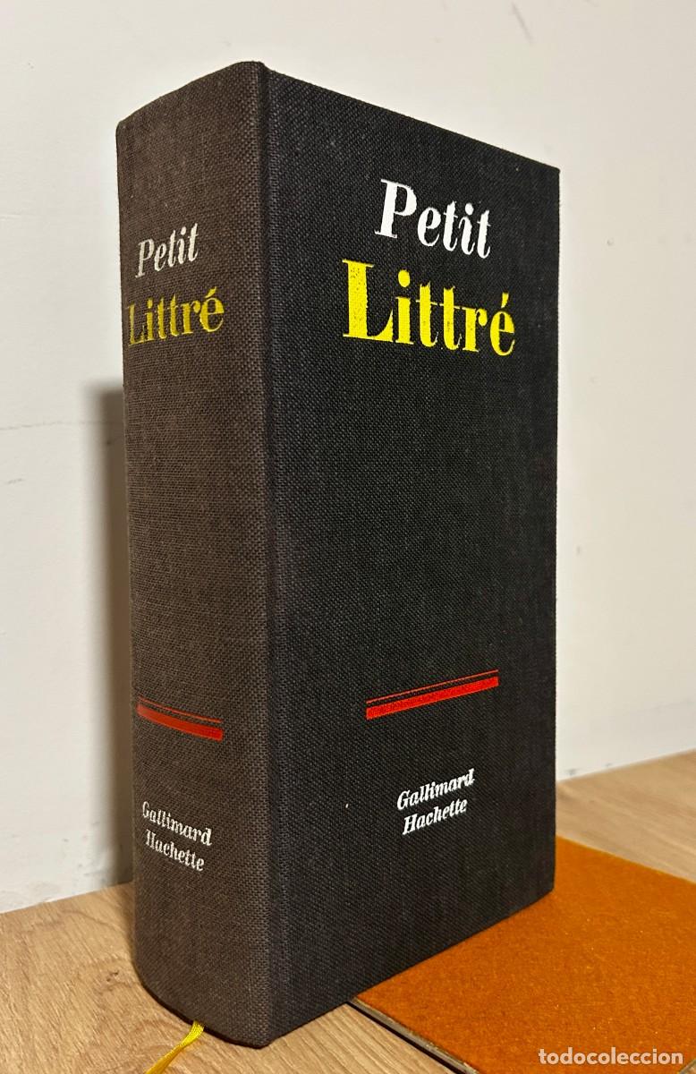 Libros: Petit Littr&eacute;. Dictionnaire de la langue fran&ccedil;aise. Abr&eacute;g&eacute; du dictionnaire de Littr&eacute;. - BEAUJEAN A.