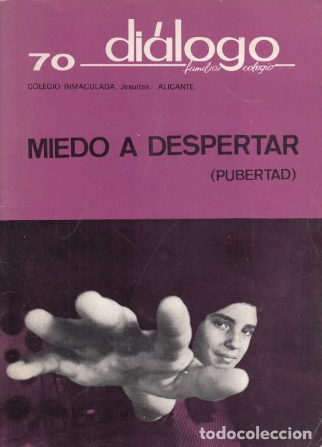 Livros em segunda m&atilde;o: DI&Aacute;LOGO. FAMILIA-COLEGIO CURSO 74-75. MIEDO A DESPERTAR (PUBERTAD) - JIM&Eacute;NEZ VALDECANTOS, PEDRO (DIR