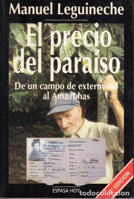 Libri di seconda mano: EL PRECIO DEL PARA&Iacute;SO. DE UN CAMPO DE EXTERMINIO AL AMAZONAS - LEGUINECHE, MANUEL