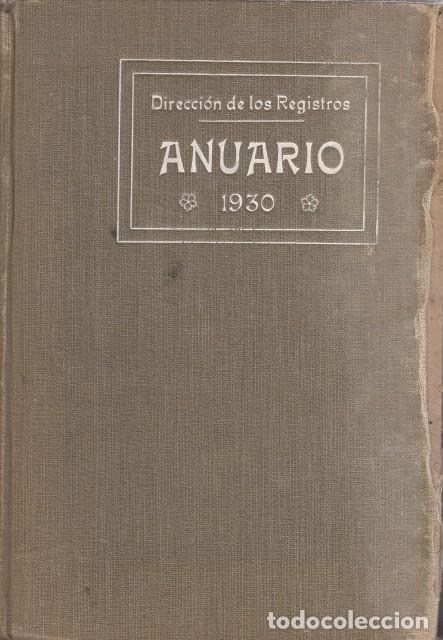 B&uuml;cher: ANUARIO DE LA DIRECCI&Oacute;N GENERAL DE LOS REGISTROS Y DEL NOTARIADO DE 1930 - Ministerio de Justicia y