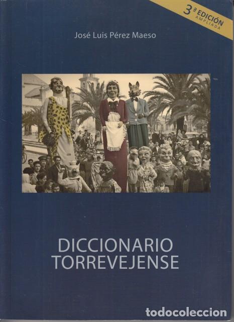 books: DICCIONARIO TORREVEJENSE - P&Eacute;REZ MAESO, JOS&Eacute; LU&Iacute;S