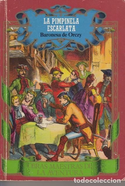 B&uuml;cher: LA PIMPINELA ESCARLATA - BARONESA D'ORCZY