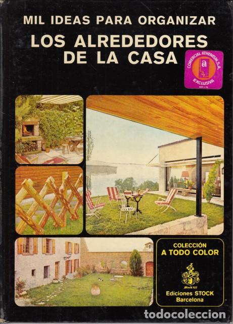 books: MIL IDEAS PARA ORGANIZAR LOS ALREDEDORES DE LA CASA - DESCOMBES, JACQUELINE