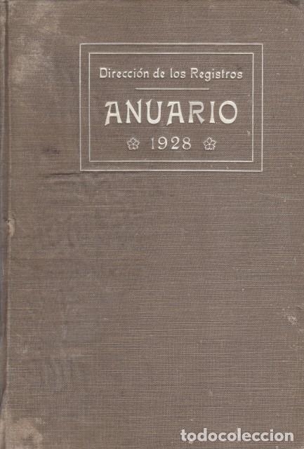 Libros: ANUARIO DE LA DIRECCI&Oacute;N GENERAL DE LOS REGISTROS Y DEL NOTARIADO DE 1928 - Ministerio de Justicia y