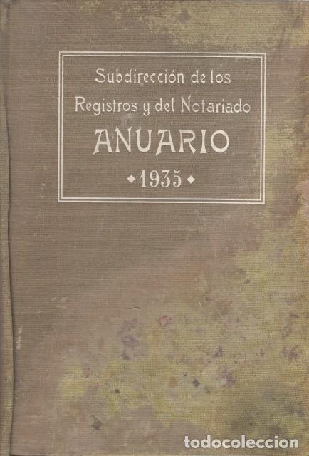 Libros: ANUARIO DE LA DIRECCI&Oacute;N GENERAL DE LOS REGISTROS Y DEL NOTARIADO DE 1935 - Ministerio de Justicia y