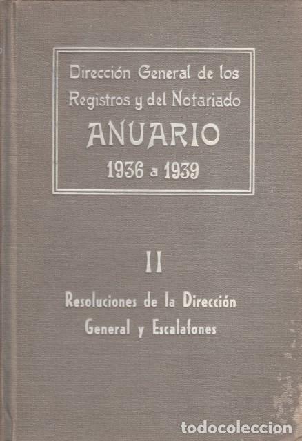Libros: ANUARIO DE LA DIRECCI&Oacute;N GENERAL DE LOS REGISTROS Y DEL NOTARIADO II. RESOLUCIONES DE LA DIRECCI... -