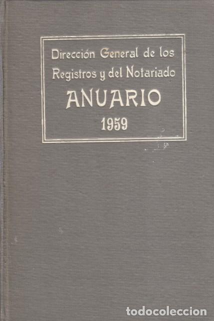 B&uuml;cher: ANUARIO DE LA DIRECCI&Oacute;N GENERAL DE LOS REGISTROS Y DEL NOTARIADO A&Ntilde;O DE 1959 - Ministerio de Justici