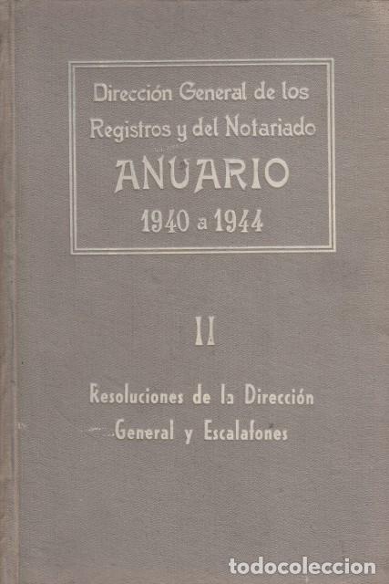 B&uuml;cher: ANUARIO DE LA DIRECCI&Oacute;N GENERAL DE LOS REGISTROS Y DEL NOTARIADO II. RESOLUCIONES DE LA DIRECCI... -
