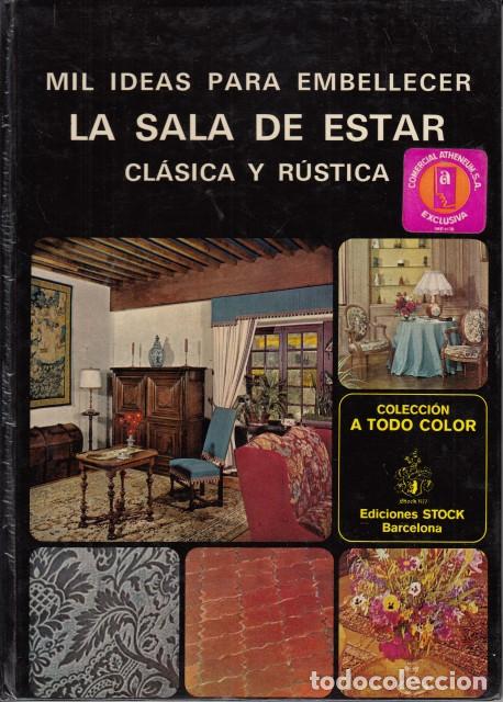 books: MIL IDEAS PARA EMBELLECER LA SALA DE ESTAR CL&Aacute;SICA Y R&Uacute;STICA - Rochefort, Michel