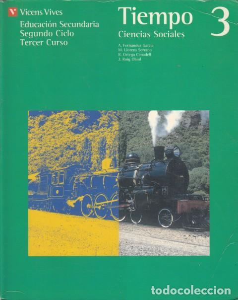 books: TIEMPO. CIENCIAS SOCIALES 3 - FERN&Aacute;NDEZ GARC&Iacute;A, A.; LLORENS SERRANO, M. Y OTROS