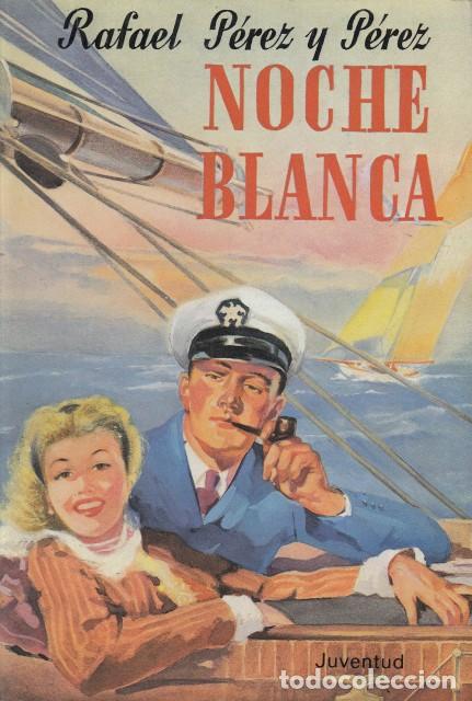 books: NOCHE BLANCAS - P&Eacute;REZ Y P&Eacute;REZ, RAFAEL