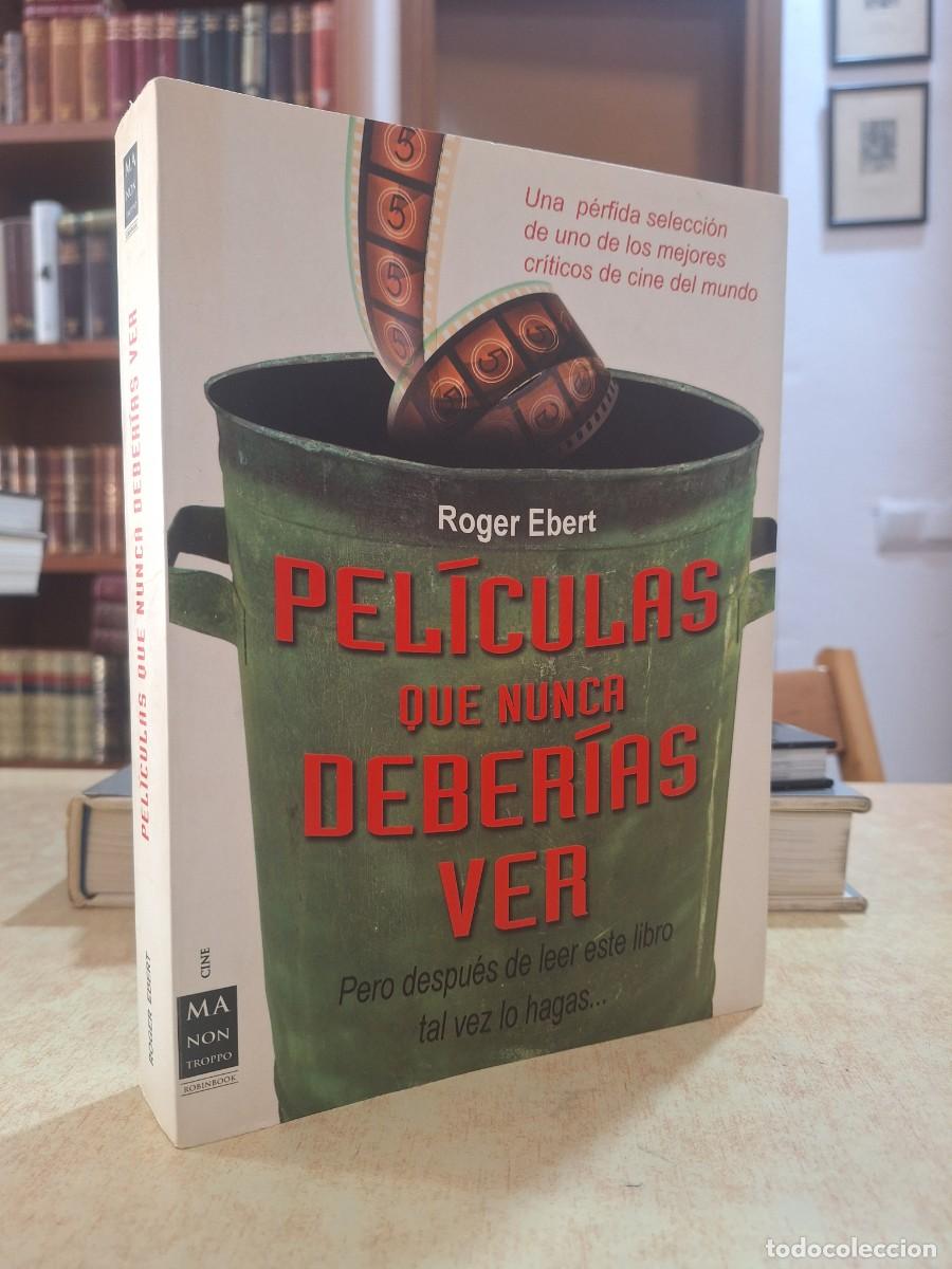 B&uuml;cher: PEL&Iacute;CULAS QUE NUNCA DEBER&Iacute;AS VER. - EBERT, ROGER.
