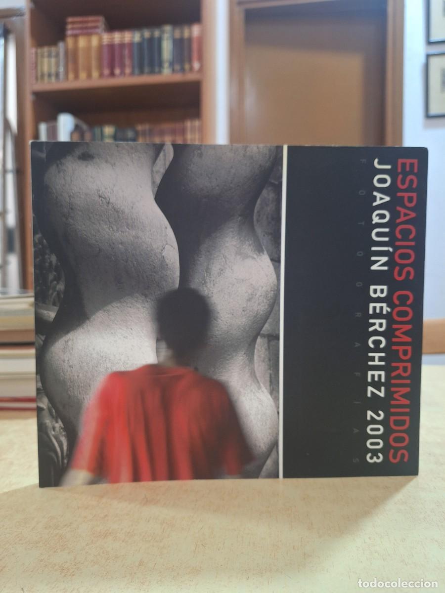 Libri di seconda mano: ESPACIOS COMPRIMIDOS. Fotograf&iacute;as 2003. - B&Eacute;RCHEZ, JOAQU&Iacute;N.