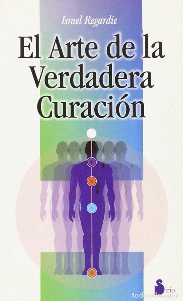 Libros: ARTE DE LA VERDADERA CURACION, EL (ANT. EDIC)